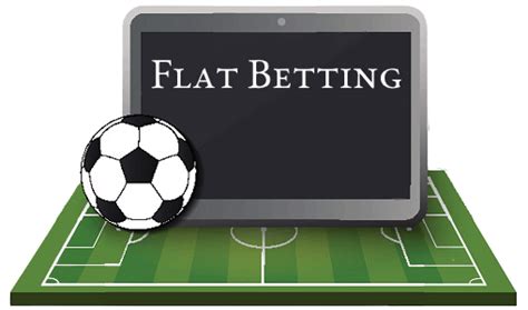 flat betting|Flat Strategy in Sports Betting — Concept, .